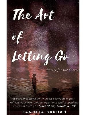 The Art of Letting Go- Poetry for the Seekers