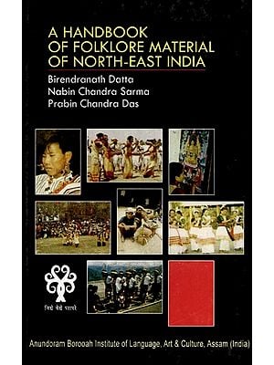 A Handbook of Folklore Material of North-East India