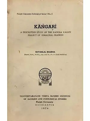 Kangari- A Descriptive Study of the Kangra Valley Dialect of Himachal Pradesh (An Old and Rare Book)