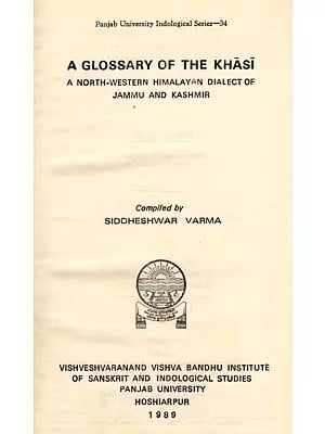 A Glossary of the Khasi- A North-Western Himalayan Dialect of Jammu and Kashmir (An Old and Rare Book)