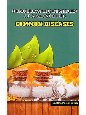 Homoeopathic Remedies at a Glance for Common Diseases