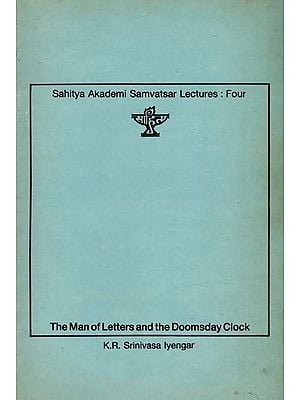 The Man of Letters and the Doomsday Clock- Sahitya Akademi Samvatsar Lectures: Four