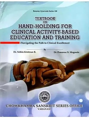 Textbook on Hand-Holding for Clinical Activity-Based Education and Training  (Navigating the Path to Clinical Excellence)