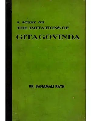 A Study on The Imitations of Gita Govinda (An Old and Rare Book)