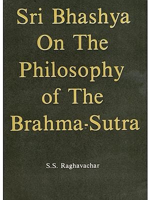 Sri Bhashya on the Philosophy of the Brahma-Sutra