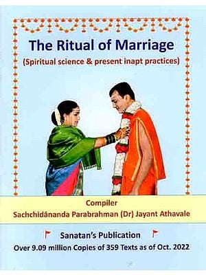 The Ritual of Marriage (Spiritual Science & Present Inapt Practices)