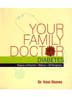 Your Family Doctor- Diabetes (Diagnosis and Prevention, Medicines, Self-Management)