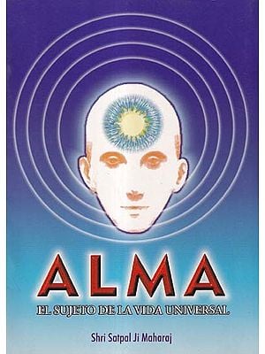 Alma: El Sujeto De La Vida Universal (Spanish)