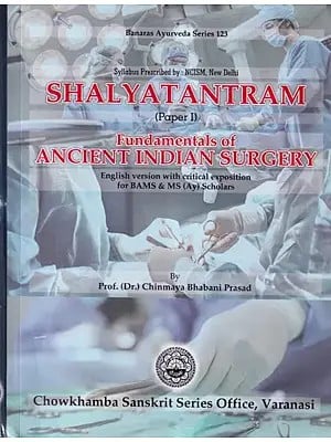 Shalyatantram (Paper I) Fundamentals of Ancient Indian Surgery