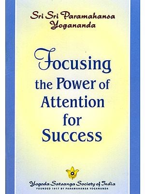 Focusing the Power of Attention for Success