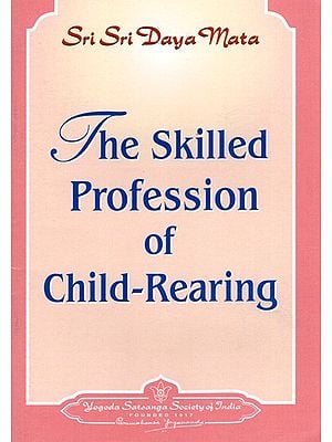 The Skilled Profession of Child-Rearing