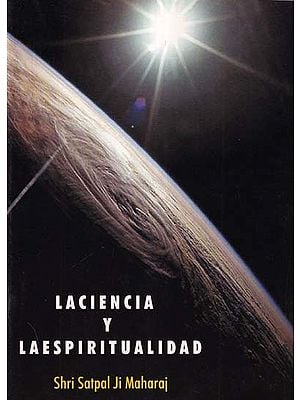 Laciencia Y Laespiritualidad (Spanish)