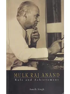 Mulk Raj Anand - Role and Achievement