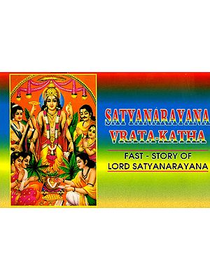 Satyanarayana Vrata-Katha: Fast-Story of Lord Satyanarayana (Complete Gauri-Ganesa- Navagraha Pujan-Vidhi and Arati)