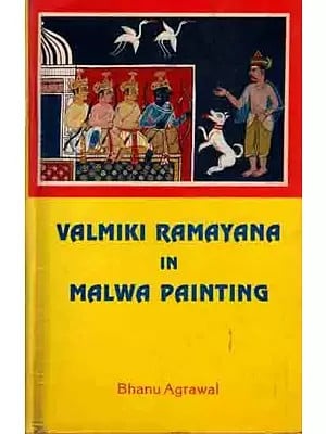 Valmiki Ramayana in Malwa Painting (An Old and Rare Book)