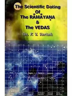 The Scientific Dating of the Ramayana and the Vedas (An Old and Rare Book)