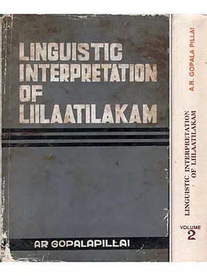 Linguistic Interpretation of Liilaatilakam: An Old and Rare Book (Set of 2 Volumes)