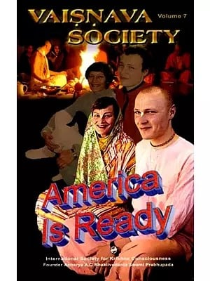 Vaisnava Society Volume 7: America is Ready