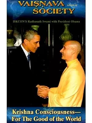 Vaisnava Society Volume 16: Krishna Consciousness- For the Good of the World
