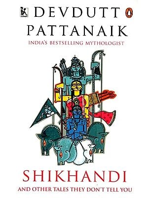 Shikhandi and Other Queer Tales They don't Tell You