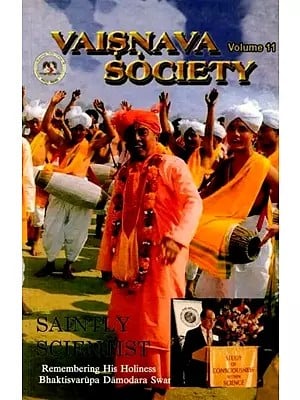 Vaisnava Society: Saintly Scientist (Volume 11)