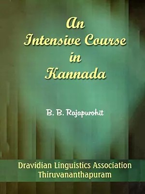 An Intensive Course in Kannada (Romanized Kannada and English)