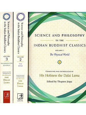 Science and Philosophy in the Indian Buddhist Classics: The Physical World, The Mind, Philosophical Schools (Set of 3 Volumes)