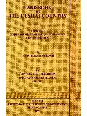 Hand Book of the Lushai Country (An Old and Rare Book)