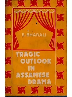 Tragic Outlook in Assamese Drama (An Old and Rare Book)
