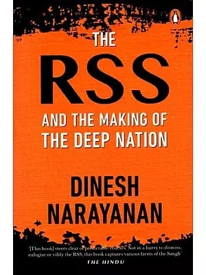 The Rss and the Making of the Deep Nation