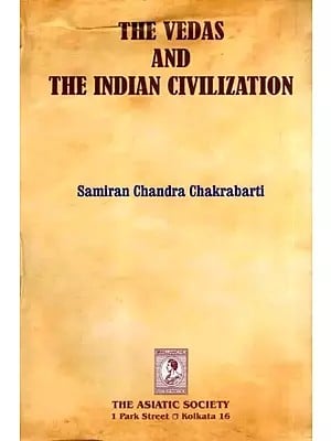 The Vedas and the Indian Civilization