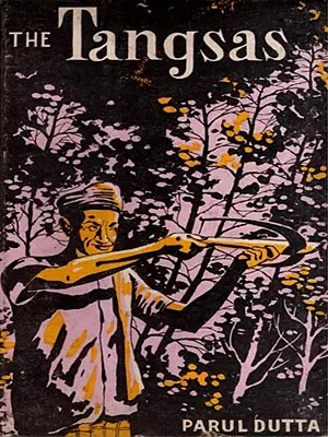 The Tangsas of the Namchik and Tirap Valleys (An Old and Rare Book)