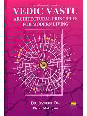 Vedic Vastu Architectural Principles for Modern Living (Sacred Geometry. Divine Energy. Eternal Foundation)