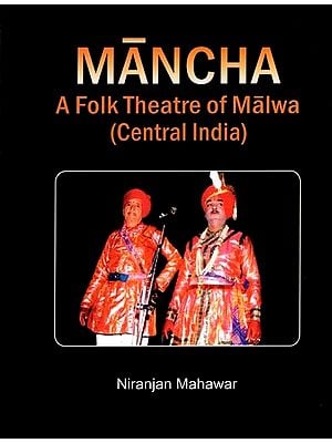 Mancha- A Folk Theatre of Malwa (Central India)