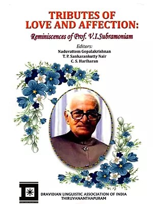 Tributes of Love and Affection: Reminiscences of Prof. V. I. Subramoniam