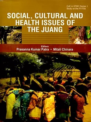 Social, Cultural and Health Issues of the Juang