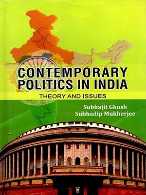 Contemporary Politics in India: Theory and Issues