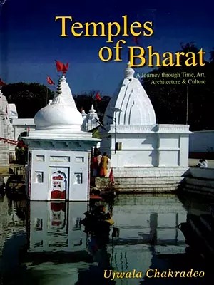 Temples of Bharat- A Journey through Time, Art, Architecture and Culture