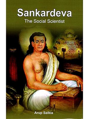Sankardeva- The Social Scientist