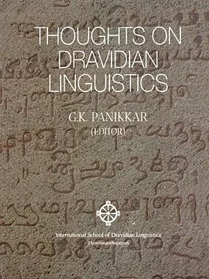 Thoughts on Dravidian Linguistics