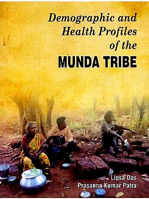 Demographic and Health Profiles of the Munda Tribe
