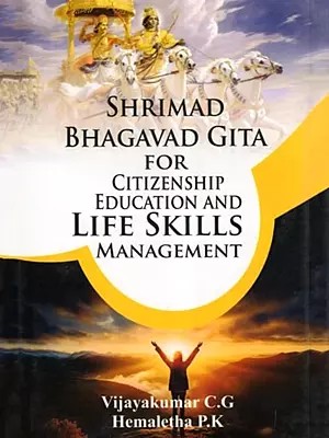 Shrimad Bhagavad Gita for Citizenship Education and Life Skills Management