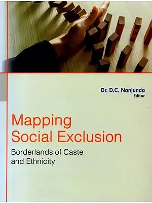 Mapping Social Exculsion: Borderlands of Caste & Ethnicity
