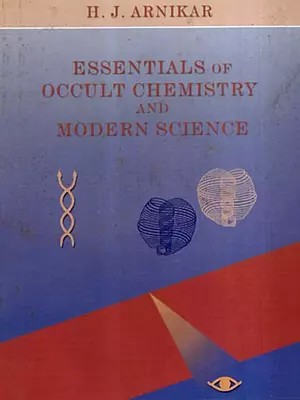 Essentials of Occult Chemistry and Modern Science
