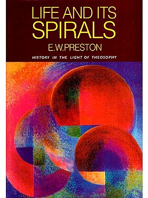 Life and Its Spirals- History in the Light of Theosophy