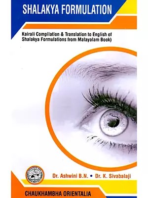 Shalakya Formulation (Kairali Compilation & Translation to English of Shalakya Formulations from Malayalam Book)