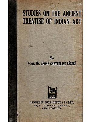 Studies on the Ancient Treatise of Indian Art (An Old and Rare Book)