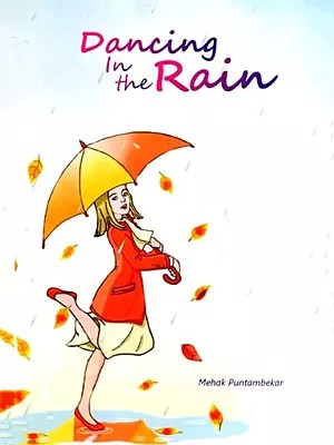 Dancing in the Rain- Ten Stories, One Idea