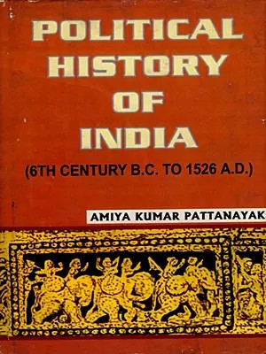 Political History of India- 6th Century B.C. to 1526 A.D. (An Old and Rare Book)