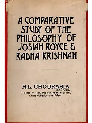A Comparative Study of the Philosophy of Josiah Royce & Radha Krishnan- An Old and Rare Book (Only 1 Quantity Available)